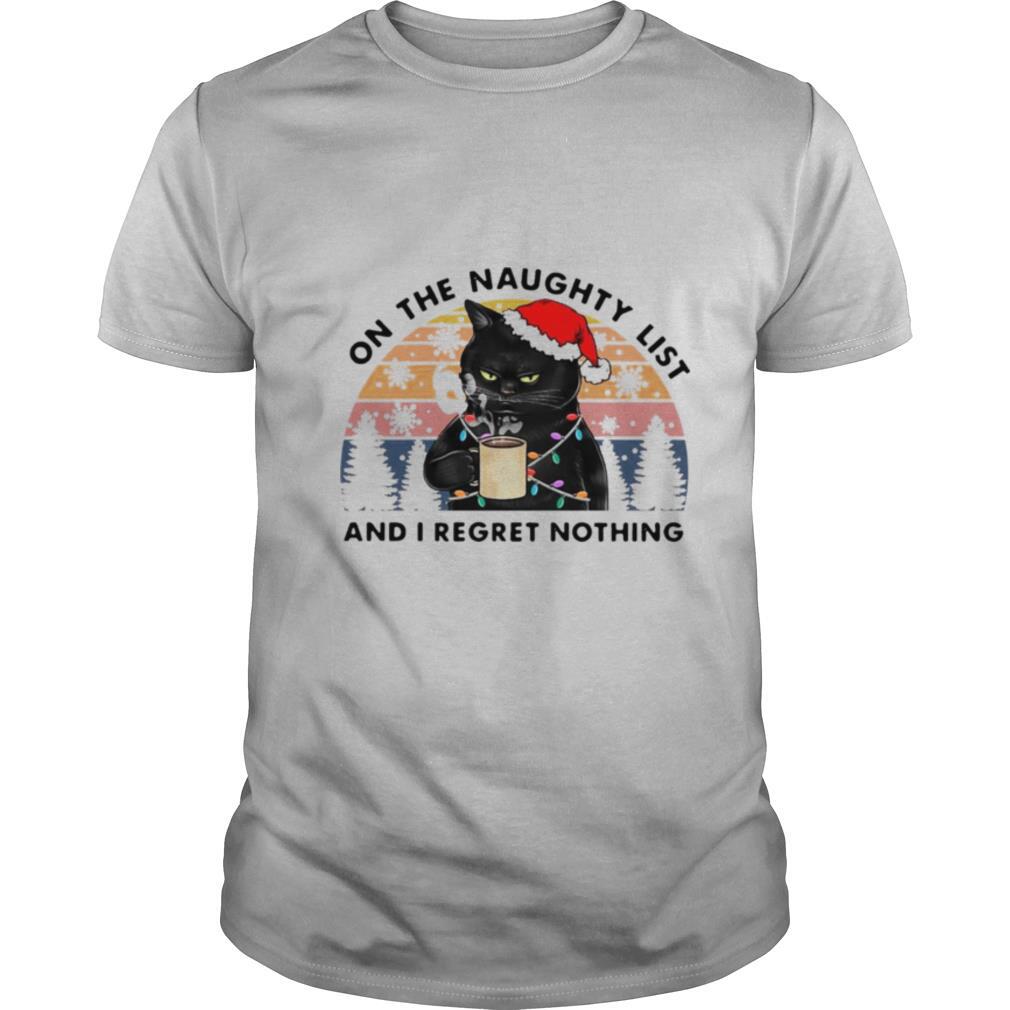 Santa Black Cat On The Naughty List And I Regret Nothing Vintage Retro shirt