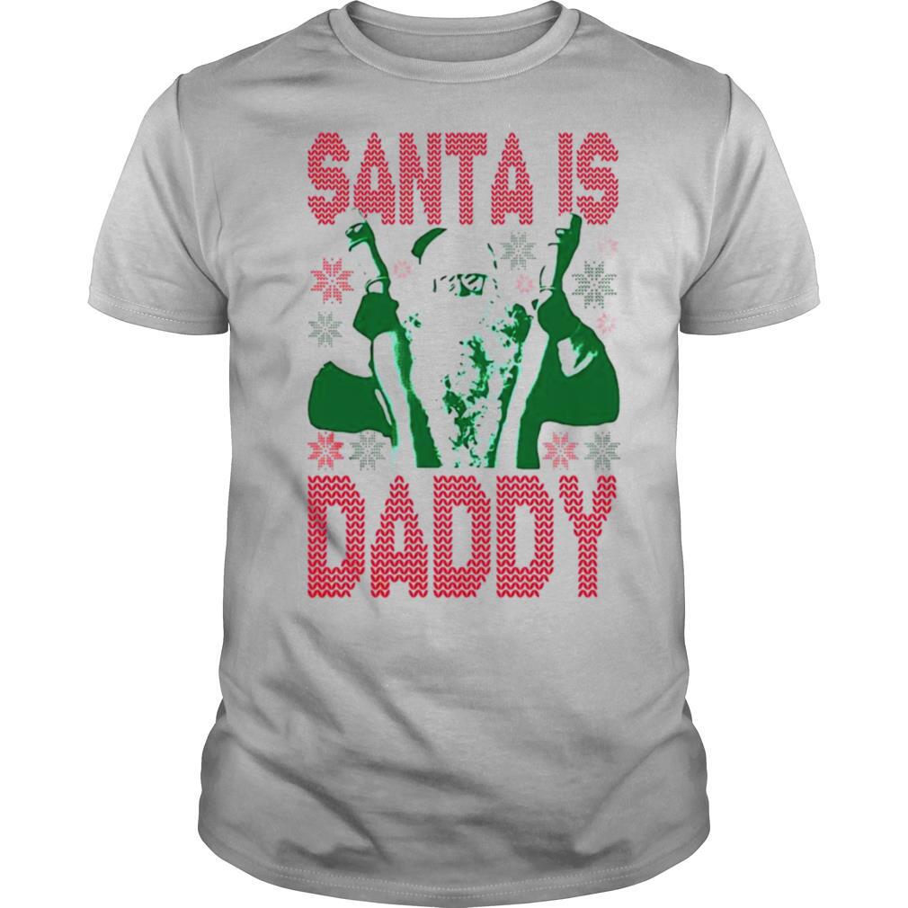 Santa Is Daddy Ugly Christmas shirt