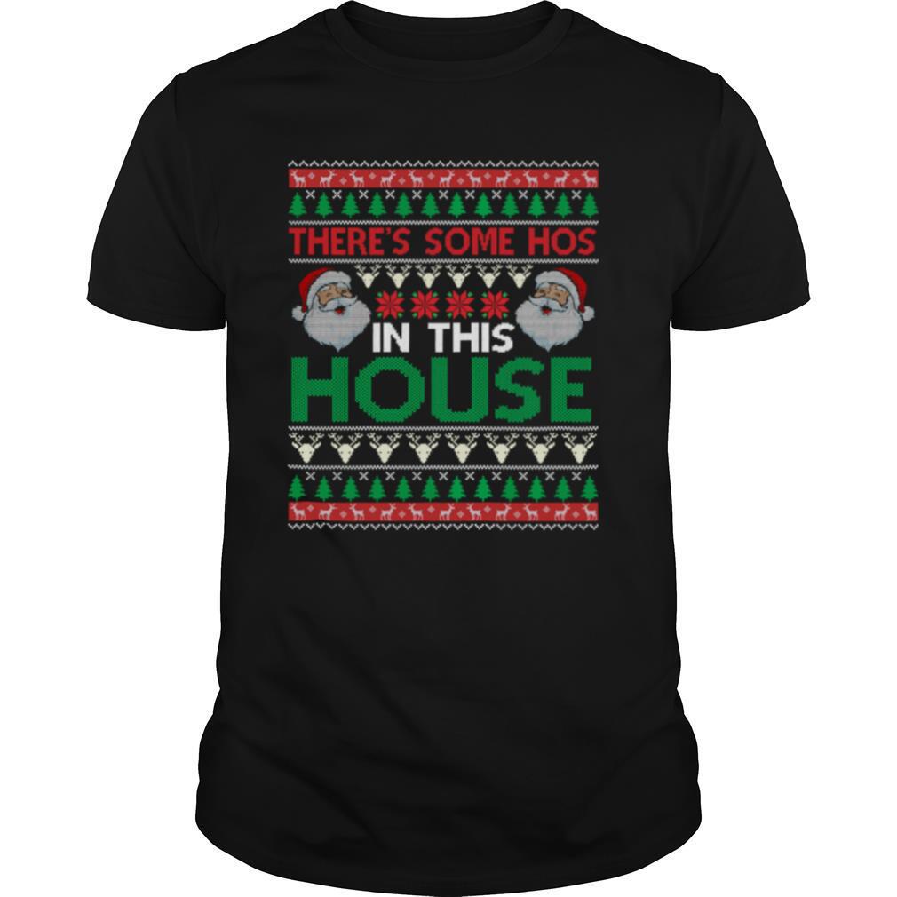 Santa There’s Some Hos In This House Ugly Christmas shirt