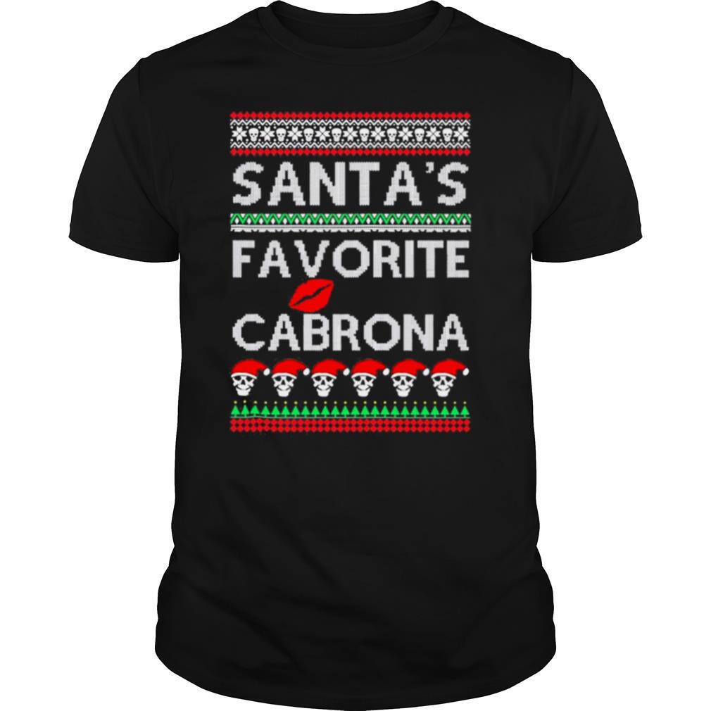 Santas favorite cabrona og navidad ugly christmas shirt