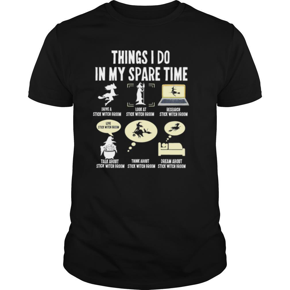 Six Things I Do My Spare Time Witches Halloween shirt