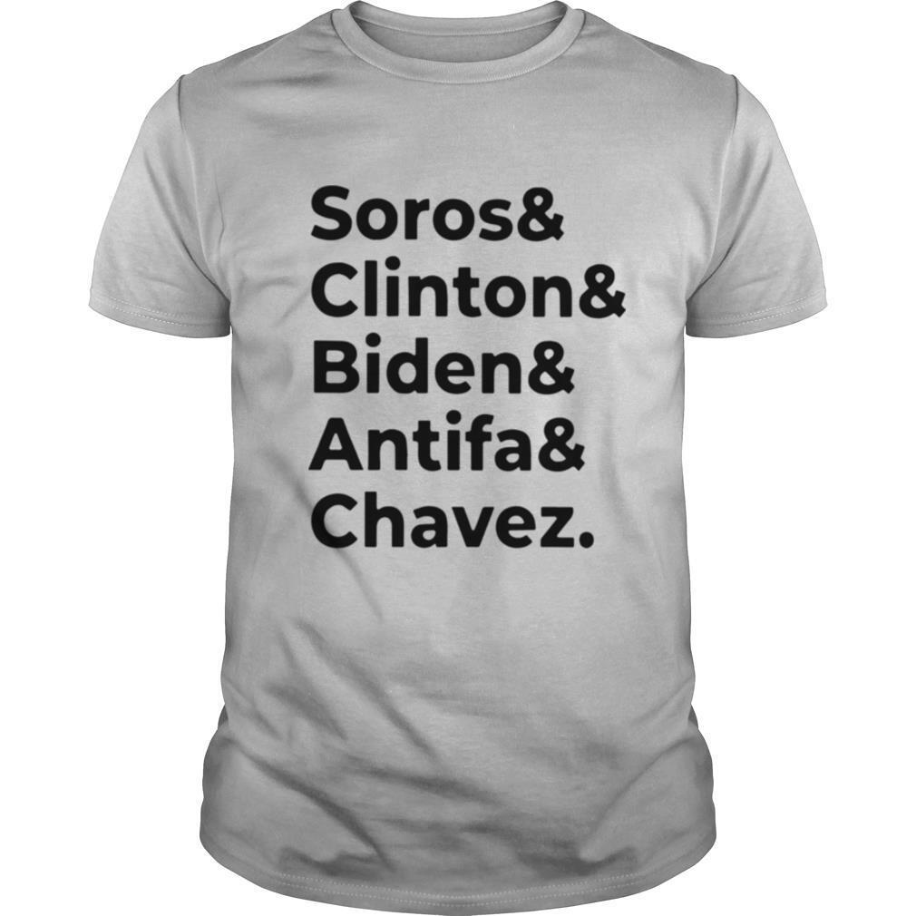 Soros Clinton Biden Antifa Chavez shirt