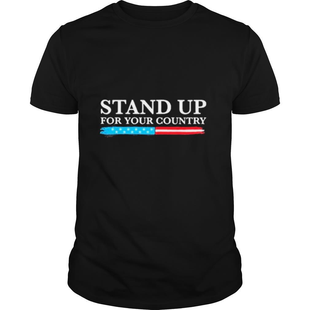Stand up for your country shirt