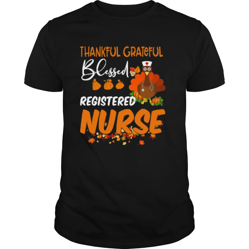 Thankful Grateful Blessed Registered Nurse Thanksgiving shirt