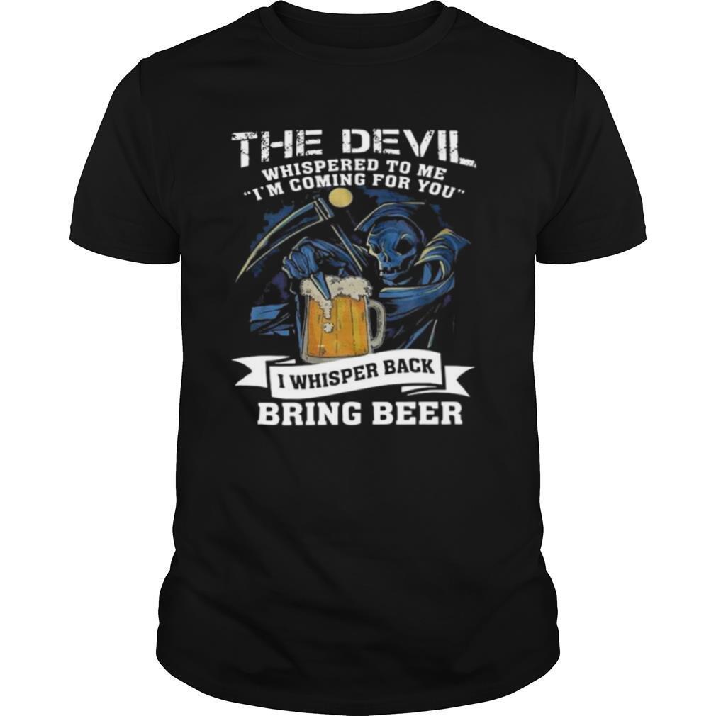 The Devil Whispered To Me IAm Coming For You shirt