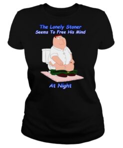 The Lonely Stoner Seems To Free His Mind At Night shirt