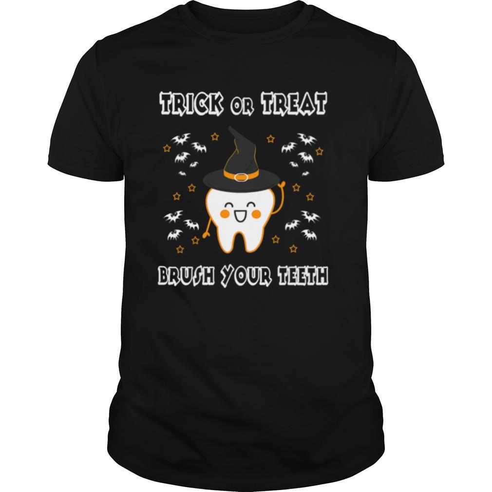 Trick Or Treat Brush Your Teeth Dentist Wear Hat Witch Halloween Costume shirt