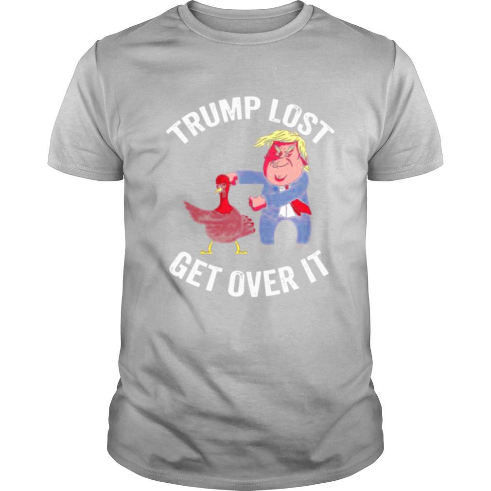 Trump Lost Get Over It Trump Dacing With Turkey shirt