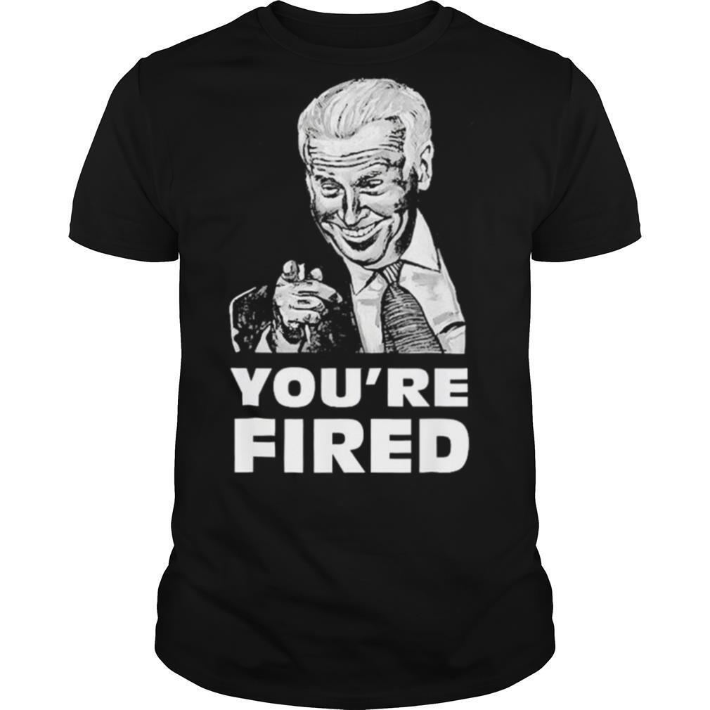 Trump You’re Fired Joe Biden Victory 2020 Election Win shirt