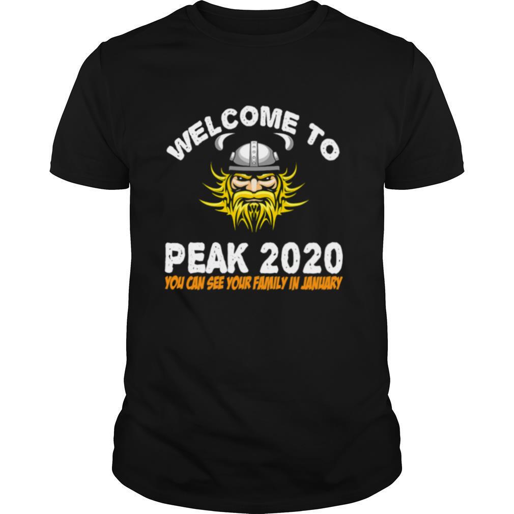 Welcome Tp Peak 2020 You Can See Your Family In January shirt