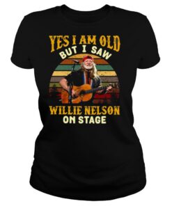 Yes I Am Old But I saw Willie Nelson On Stage Vintage Retro shirt