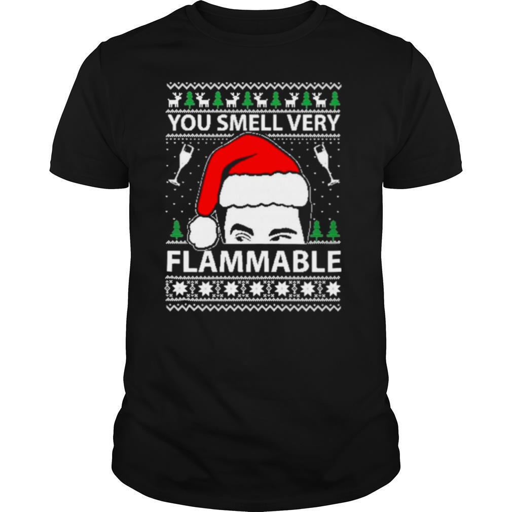 You smell very flammable schitts creek ugly Christmas shirt