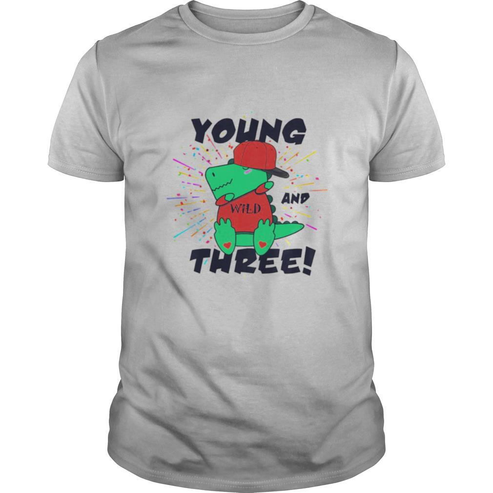 Young Wild And Three Dabbing Dinosaur Trex shirt