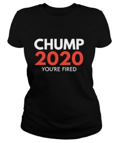 You’re Fired Chump Trump 2020 Election Loser Democrat shirt