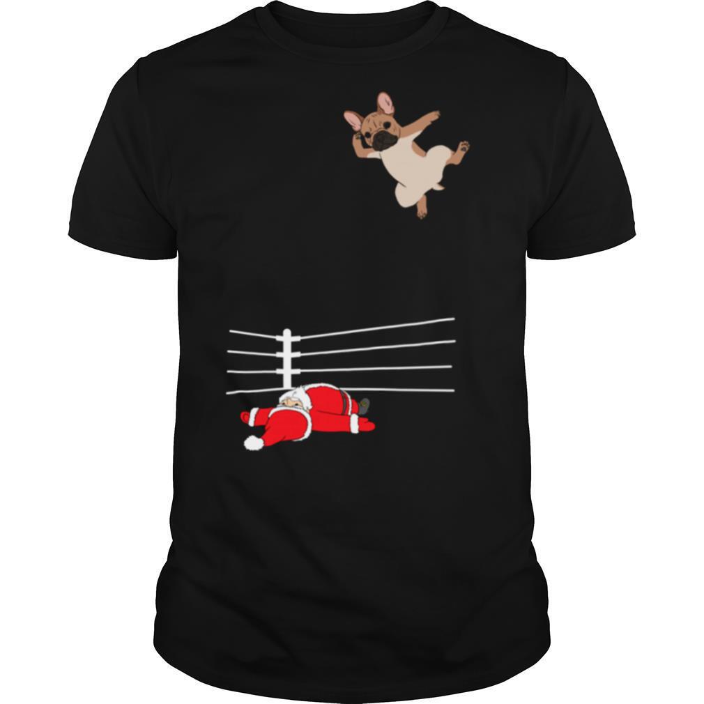 hristmas Dog Xmas Wrestling Santa and French Bulldog shirt