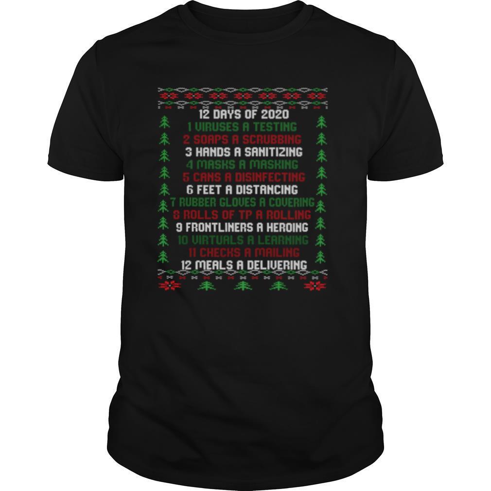 12 Days Of Christmas 2020 Virusses A Testing Soaps A Scrubbing Hands A Sanitizing Quote Xmas shirt