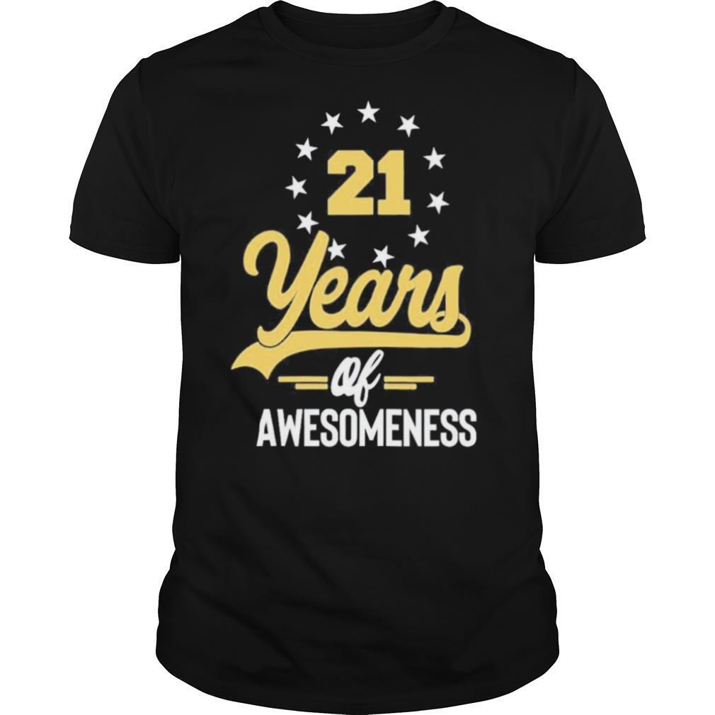 21 years of awesomeness shirt