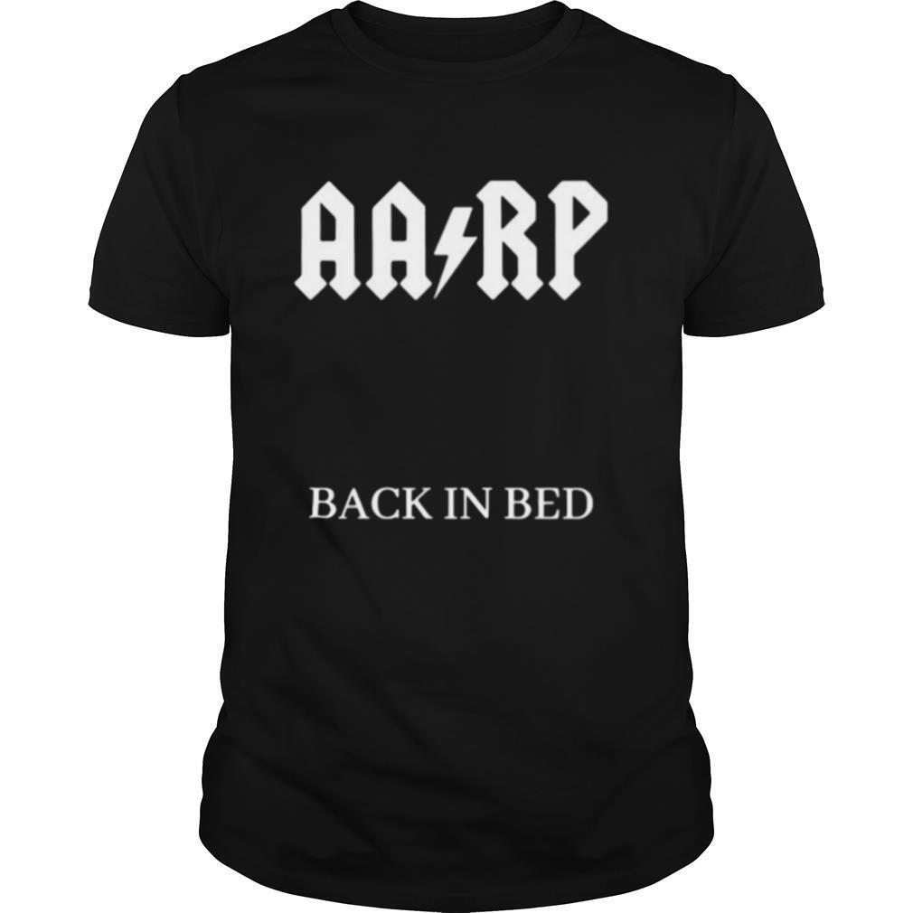 Aa Rp Back In Bed Band Music shirt