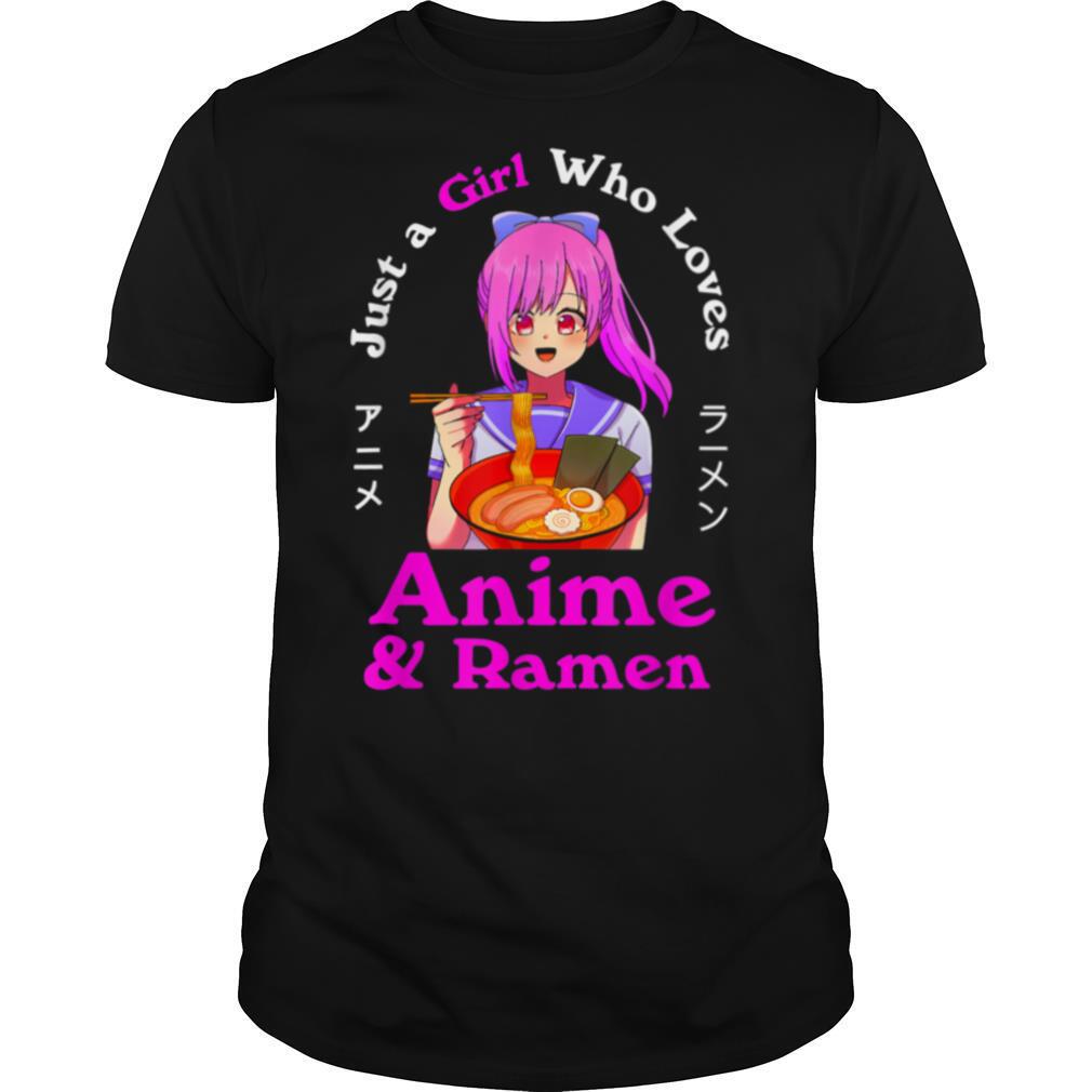 Anime and Ramen Just a Girl Who Loves Anime Noodles Girls shirt