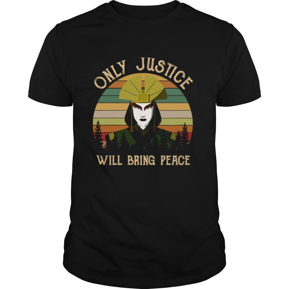 Avatar Kyoshi Only Justice Will Bring Peace Vintage Avatar Kyoshi shirt