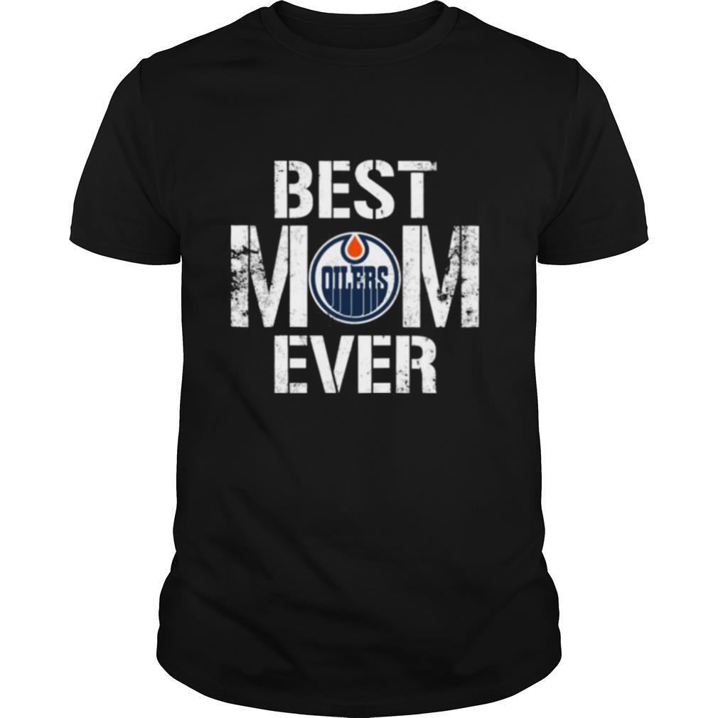 Best Edmonton Oilers Mom Ever shirt