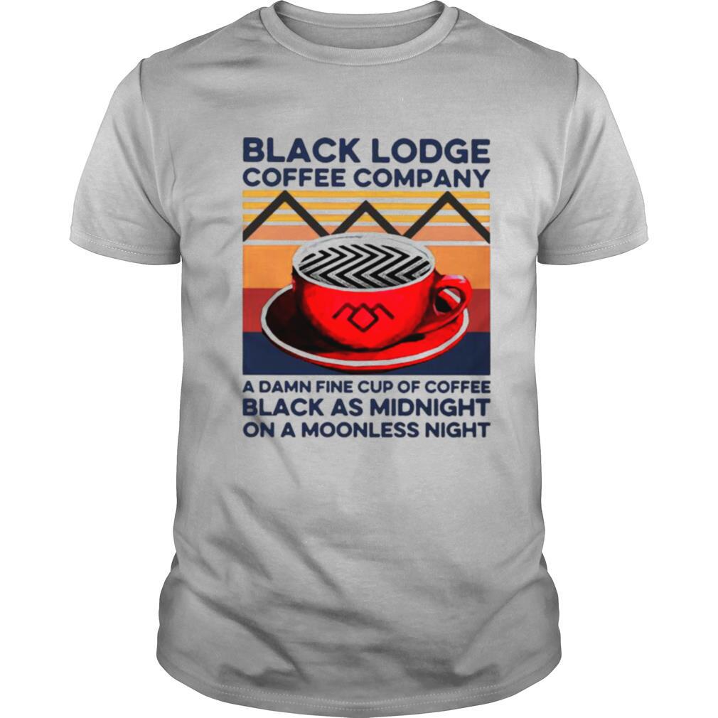 Black Lodge Coffee Company A Damn Fine Cup Of Coffee Black As Midnight Vintage shirt