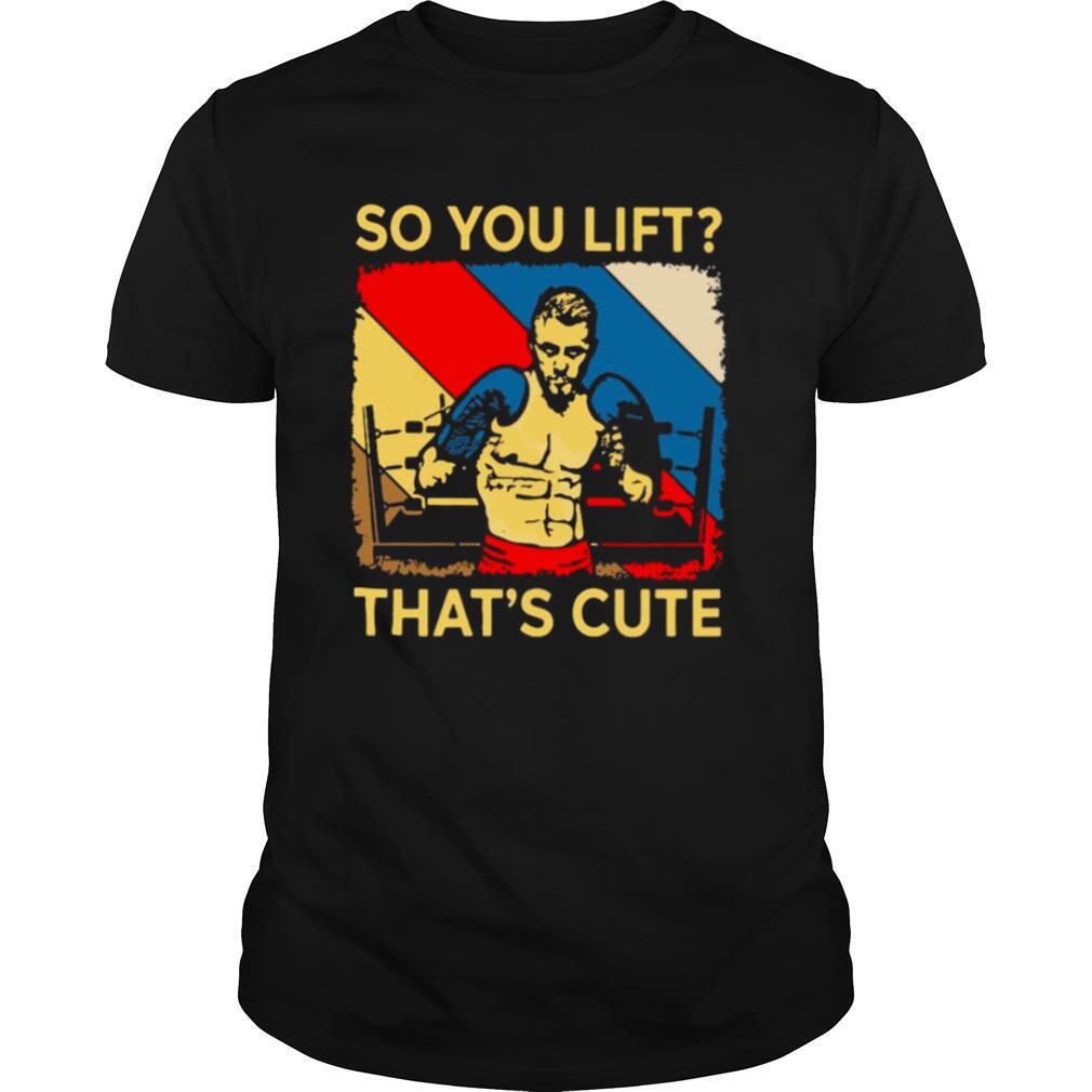 Boxing So You Lift That’s Cute Vintage shirt