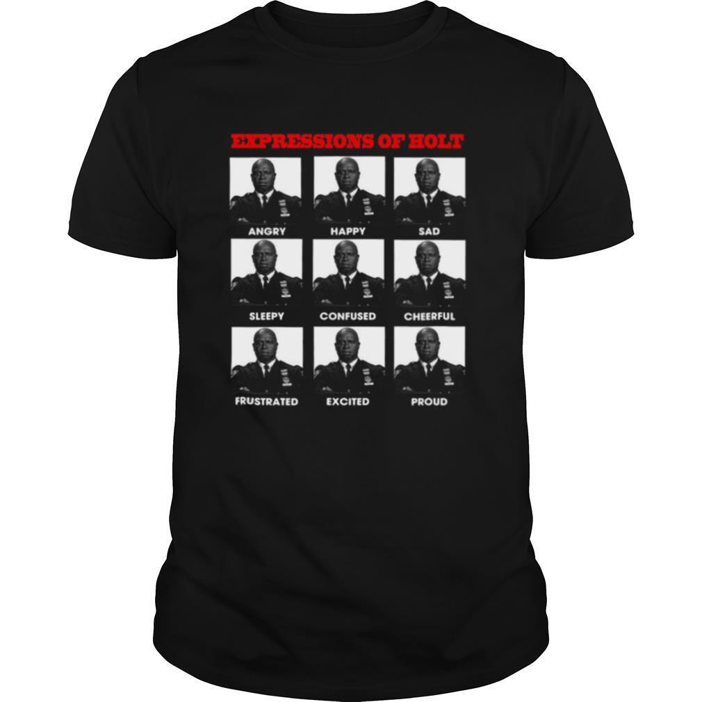 Brooklyn Nine Nine Expressions Of Holt shirt