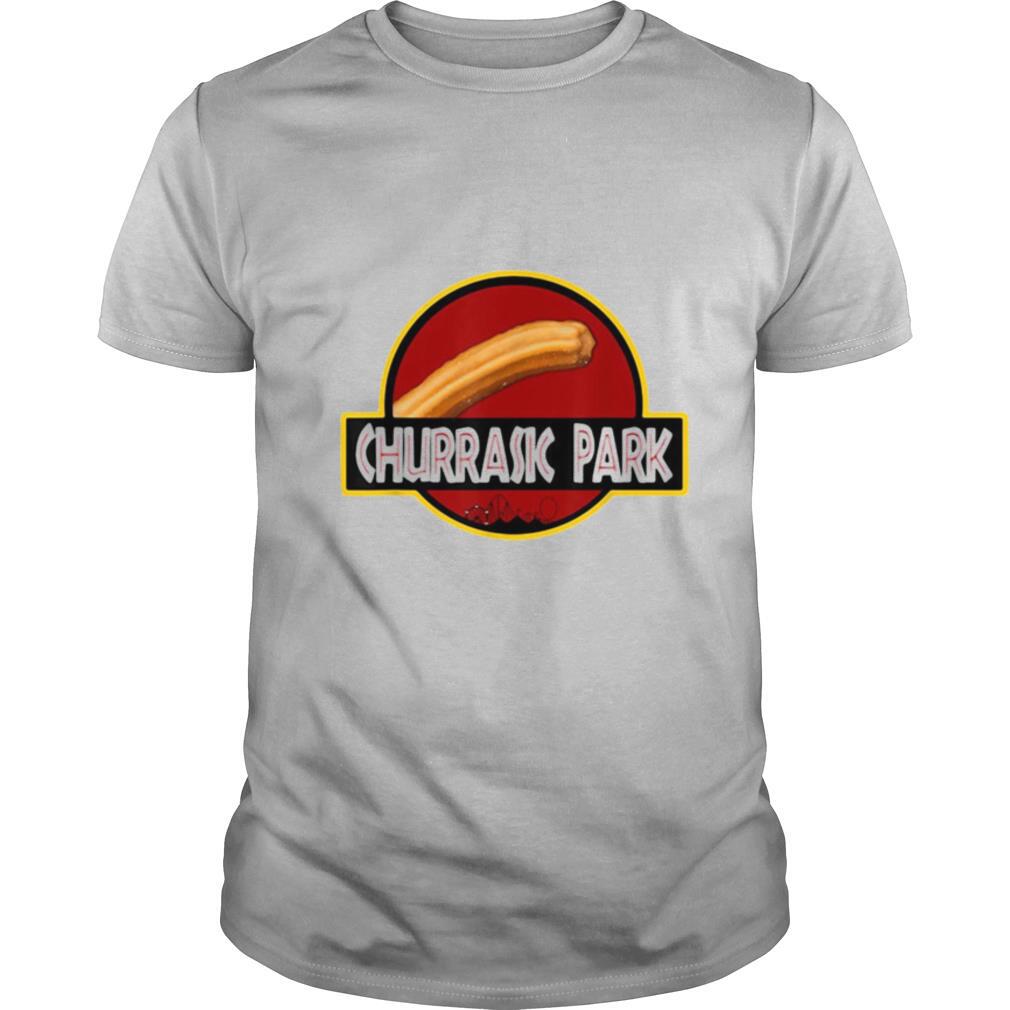 Churrasic Park Monster Churro Funny Mexican shirt