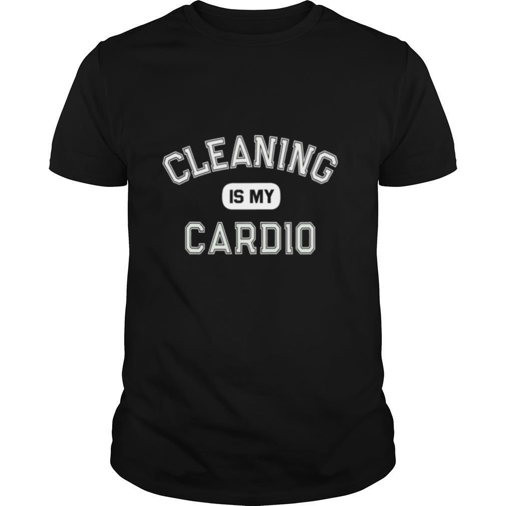 Cleaning Is My Cardio Custodian Cleaner Crew shirt