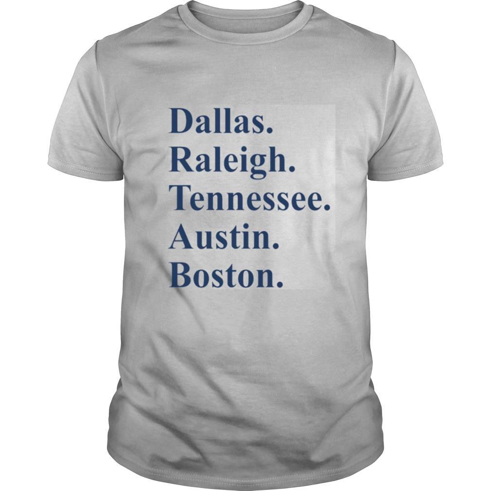 Dallas Raleigh Tennessee Austin Boston shirt
