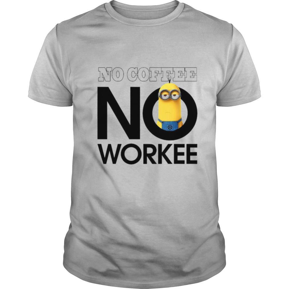Despicable Me Minions No Coffee No Workee shirt
