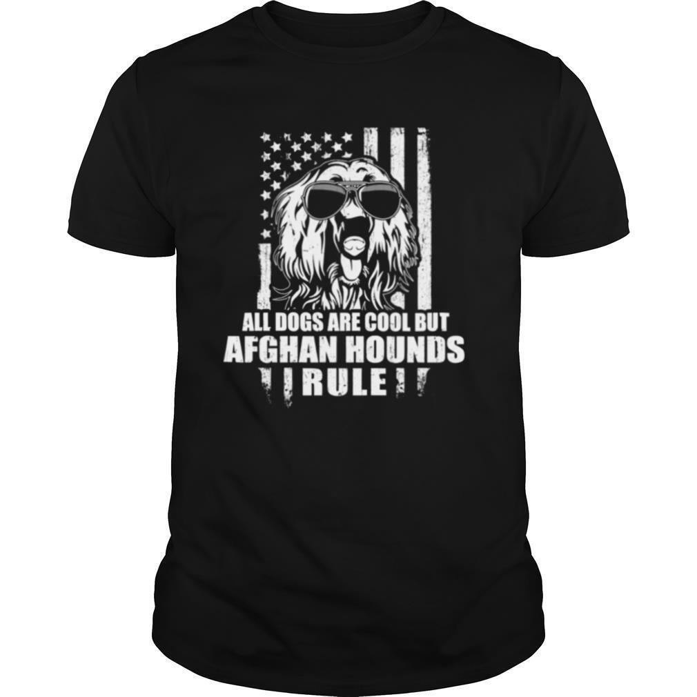 Dogs are Cool Afghan Hounds Rule shirt