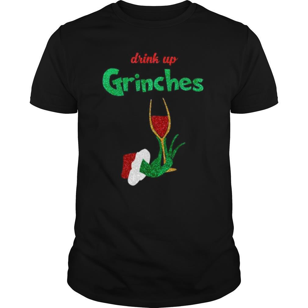 Drink Up Grinches shirt
