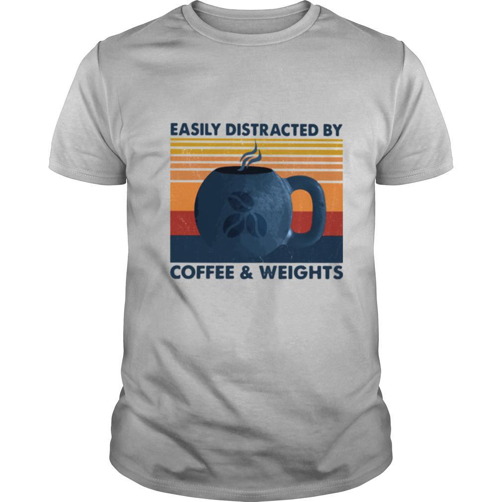 Easily Distracted By Coffee And Weights Vintage shirt