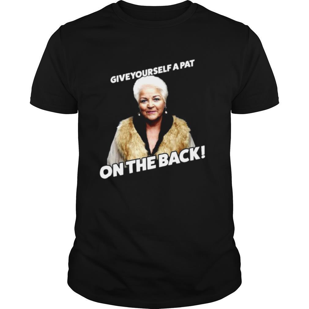 Eastenders Pat Butcher Give Yourself A Pat On The Back shirt