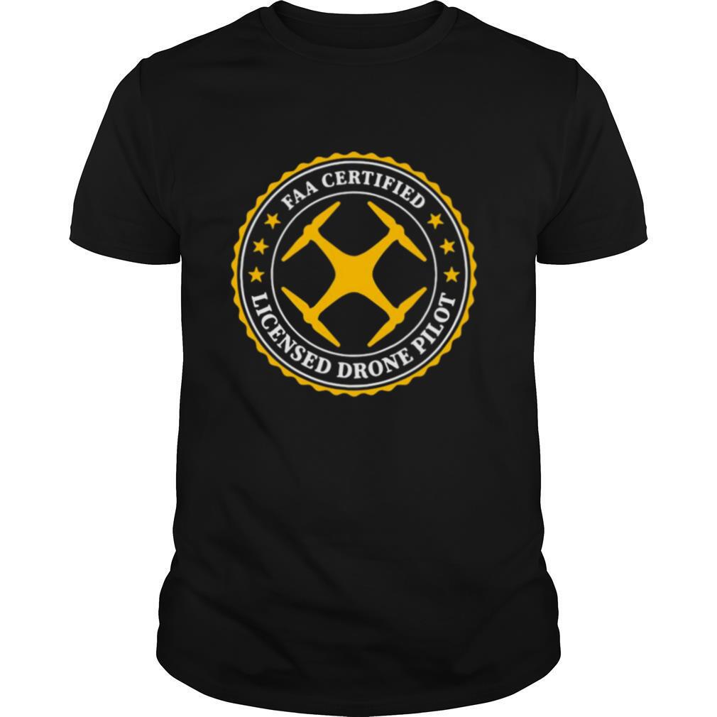 Faa Certified Licensed Drone Pilot shirt