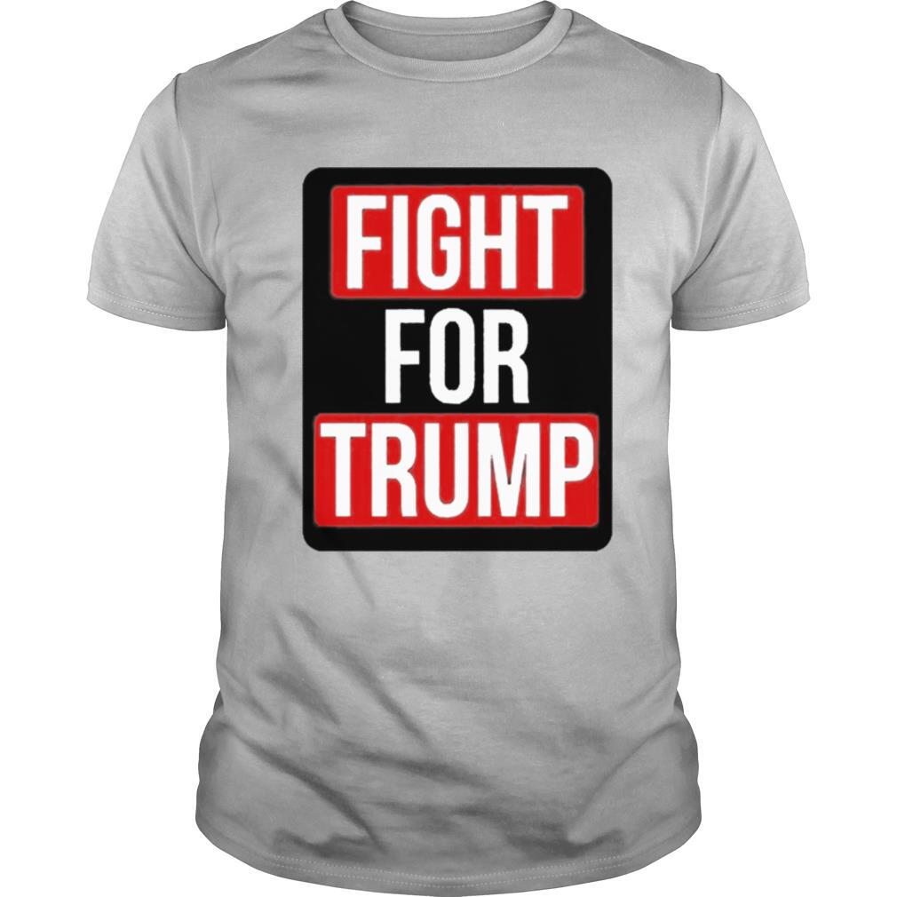 Fight For Trump shirt