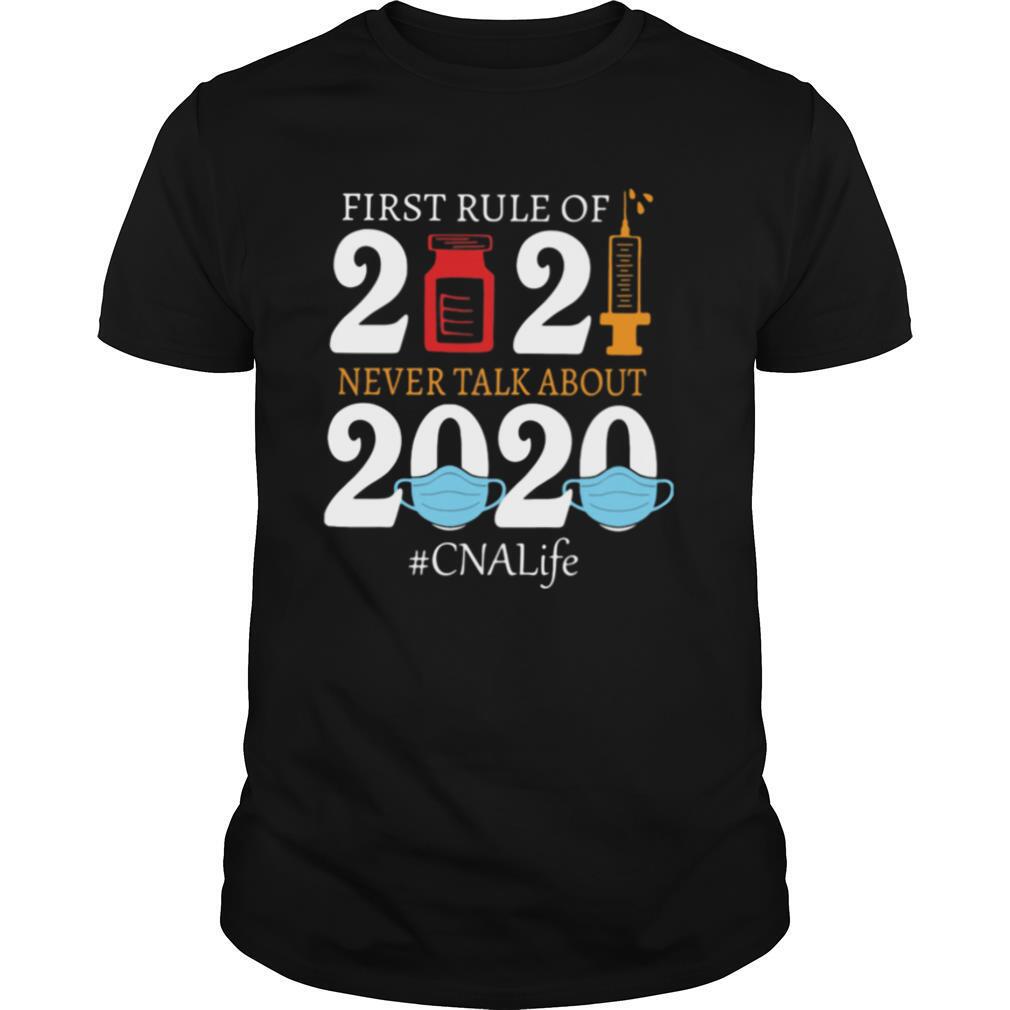 First Rule Of 2021 Vaccine Never Talk About 2020 Mask #CNALiffe shirt