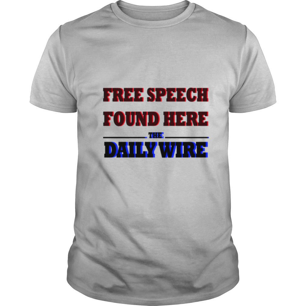 Free Speech Found Here The Daily Wire shirt