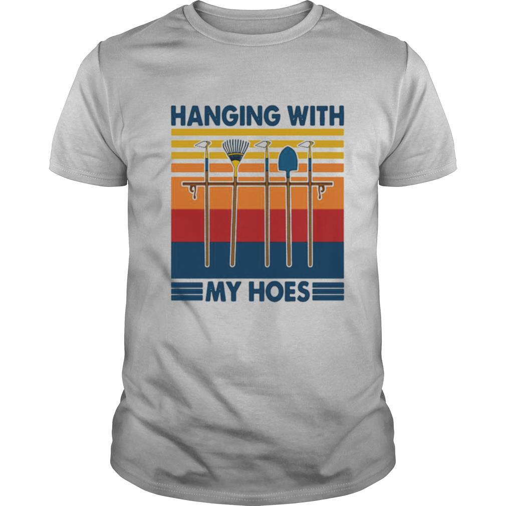 Gardening Hanging With My Hoes Vintage shirt