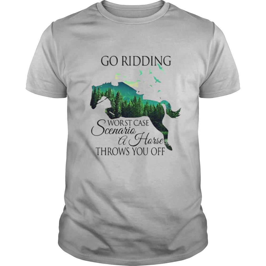 Go Ridding Worst Case Scenario A Horse Throws You Off shirt
