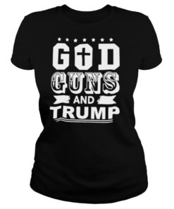 God Guns And Trump shirt