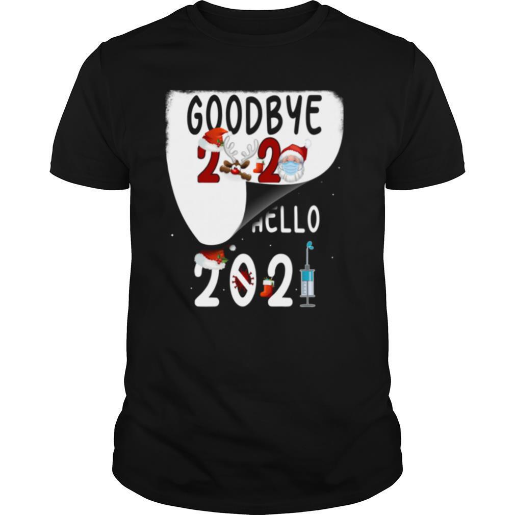 Goodbye 2020 Happy New Year Hello 2021 Vaccine Santa Xmas shirt
