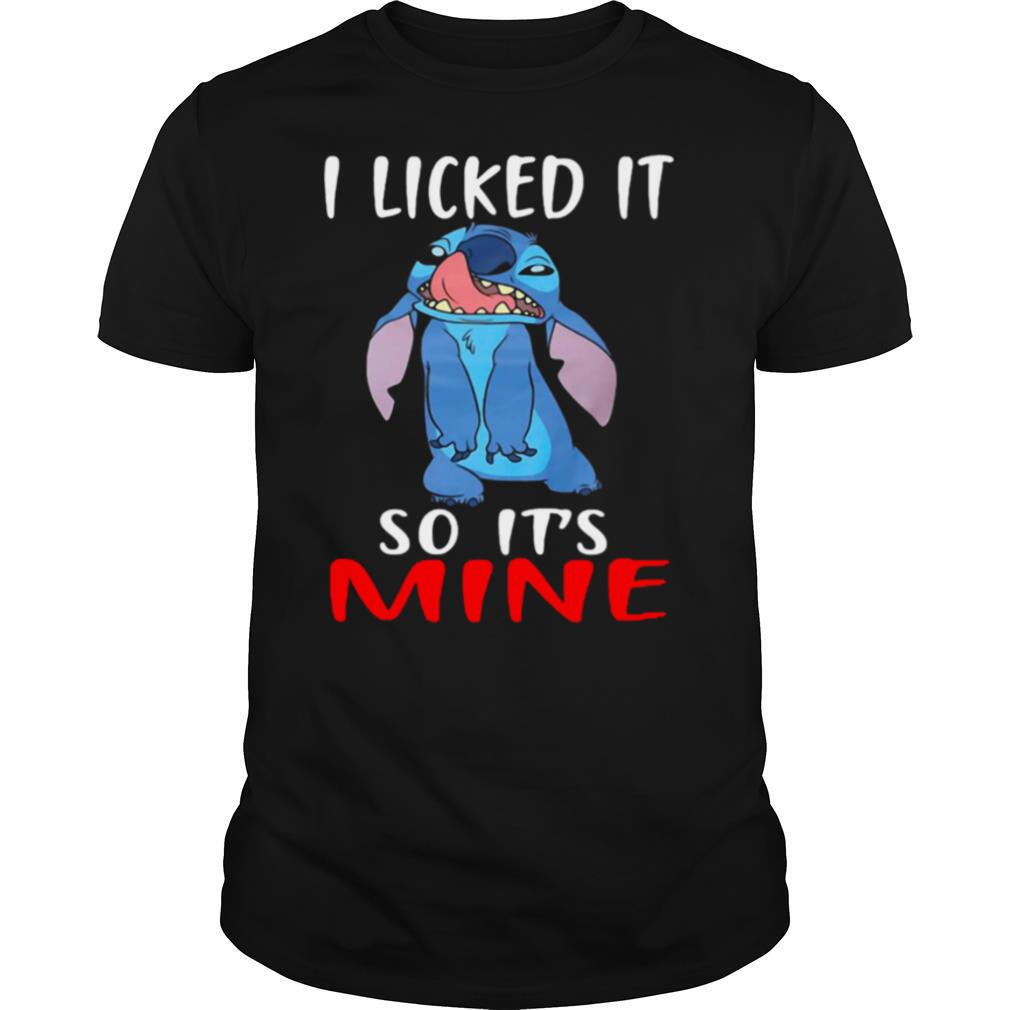 I Licked It So Its Mine Stitch shirt