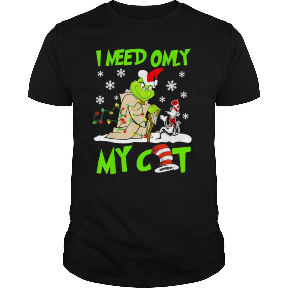 I Need Only My Cat Grinch Santa Reindeer Xmas shirt