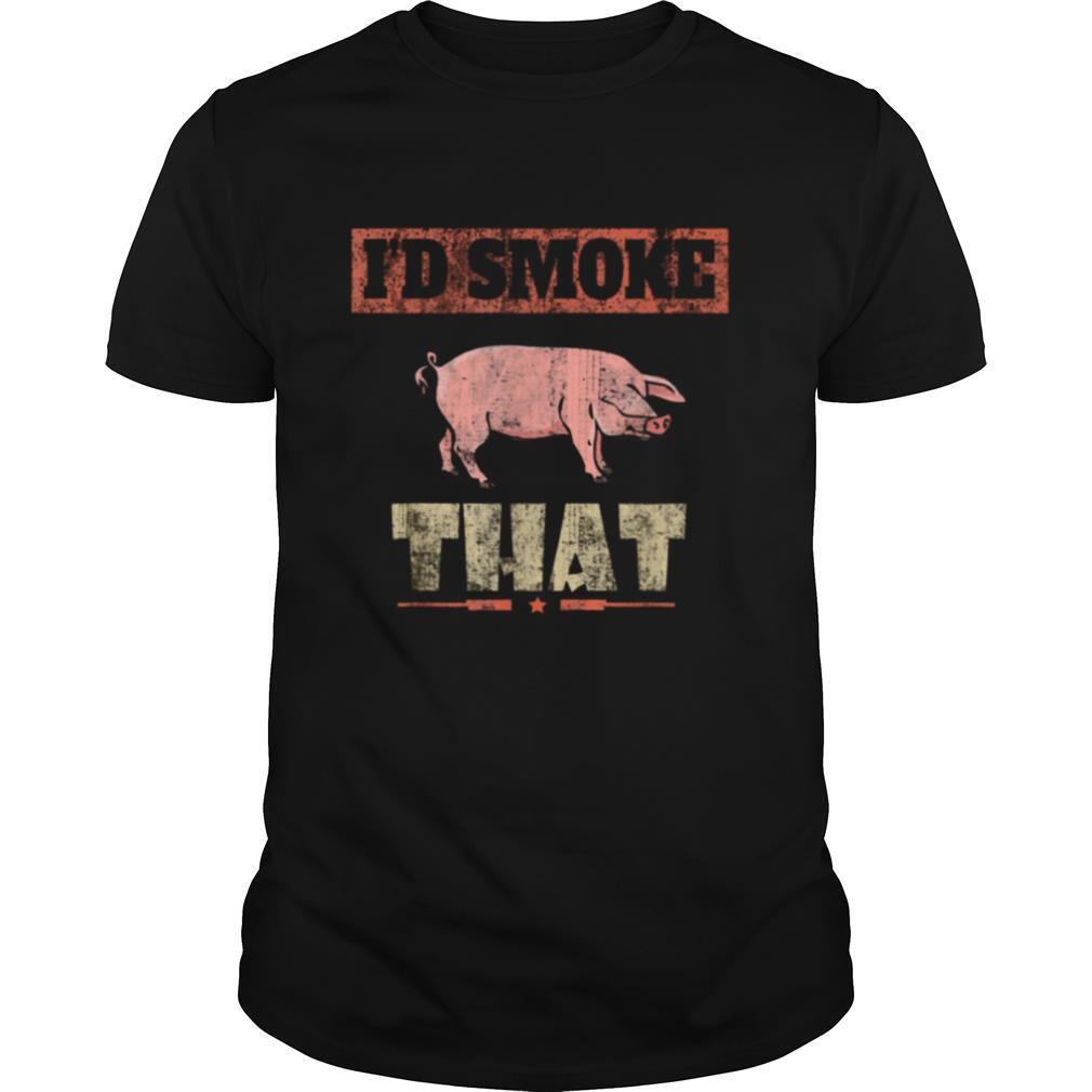 Id Smoke That shirt