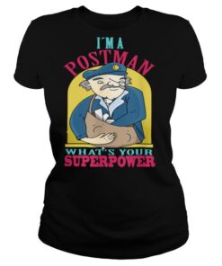 I'm A Postman What's Your Superpower shirt
