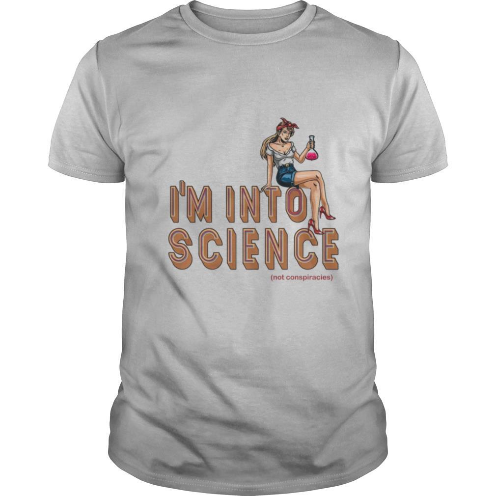 Im Into Science shirt