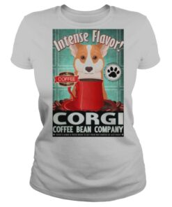 Intense flavor Corgi Coffee Bean Company shirt
